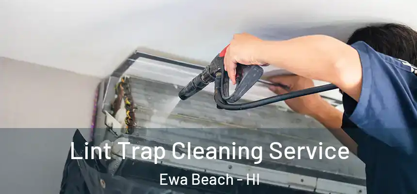  Lint Trap Cleaning Service Ewa Beach - HI