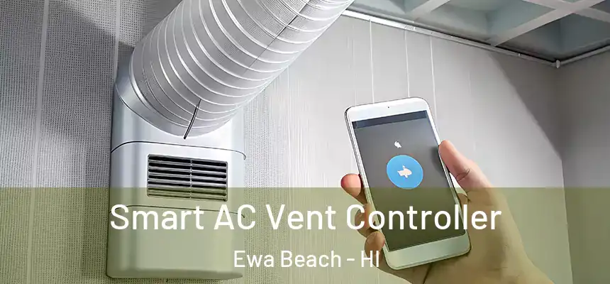  Smart AC Vent Controller Ewa Beach - HI